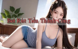 bet Rút tiền thành công