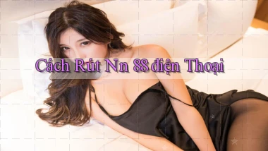 cách rút nn 88 điện thoại