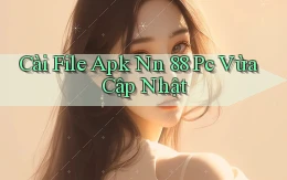 cài file apk nn 88 pc vừa cập nhật