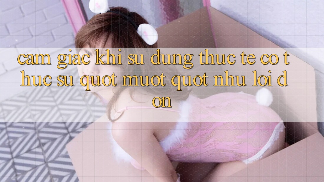 Cảm giác khi sử dụng thực tế - Có thực sự " mượt" như lời đồn?
