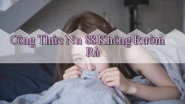 công thức nn 88 không rườm rà