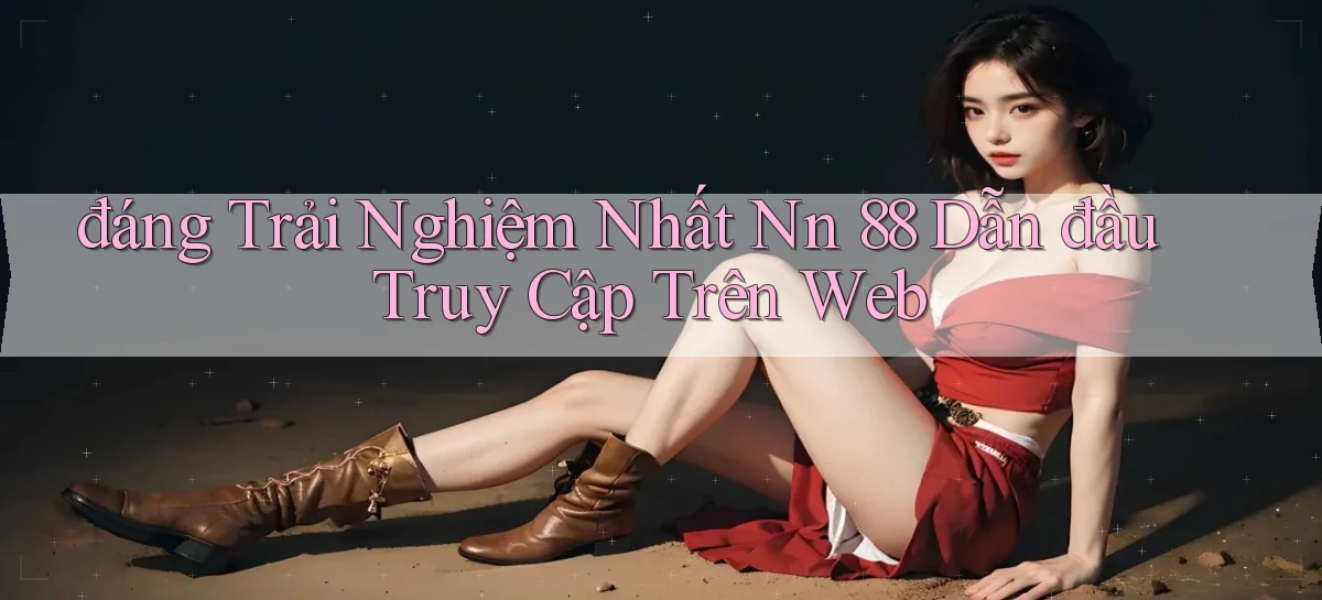 nn 88   Link An Toàn Cho Cổng Game 2026