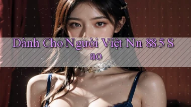 dành cho người việt nn 88 5 sao