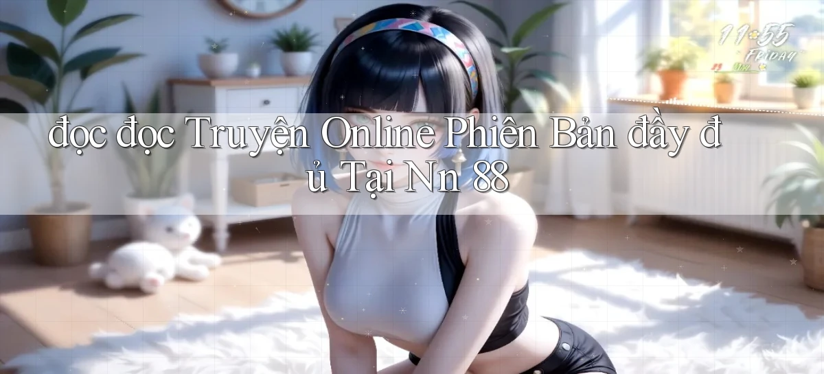 đọc đọc truyện online phiên bản đầy đủ tại nn 88
