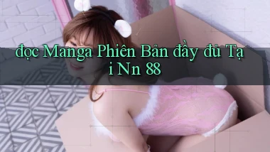 đọc manga phiên bản đầy đủ tại nn 88