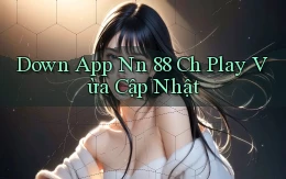 down app nn 88 ch play vừa cập nhật
