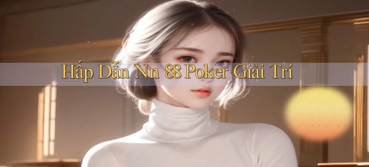 nn 88   Link An Toàn Cho Cổng Game 2026