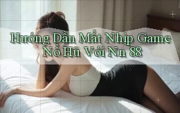 hướng dẫn mất nhịp game nổ hũ với nn 88