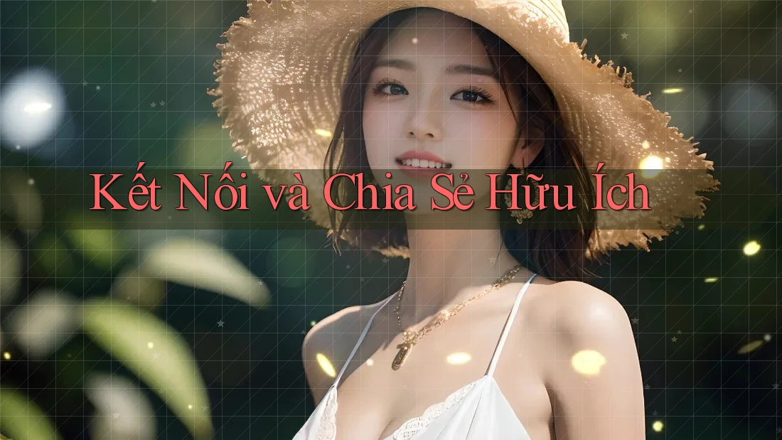 Kết Nối và Chia Sẻ Hữu Ích