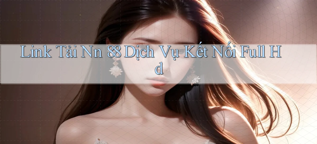 nn 88   Link An Toàn Cho Cổng Game 2026