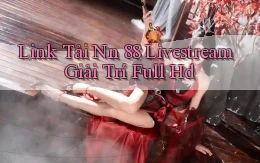 link tải nn 88 livestream giải trí full hd