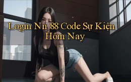 login nn 88 code sự kiện hôm nay