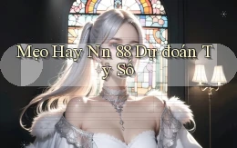 mẹo hay nn 88 dự đoán tỷ số