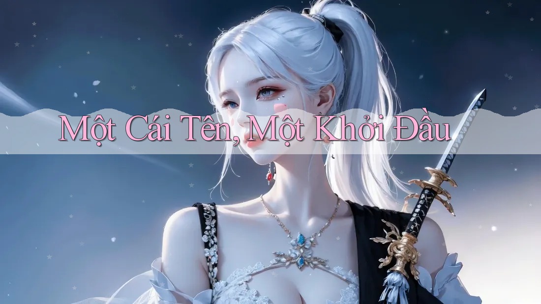 Một Cái Tên, Một Khởi Đầu