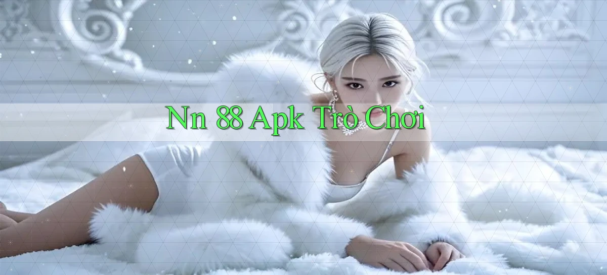 nn 88 apk trò chơi