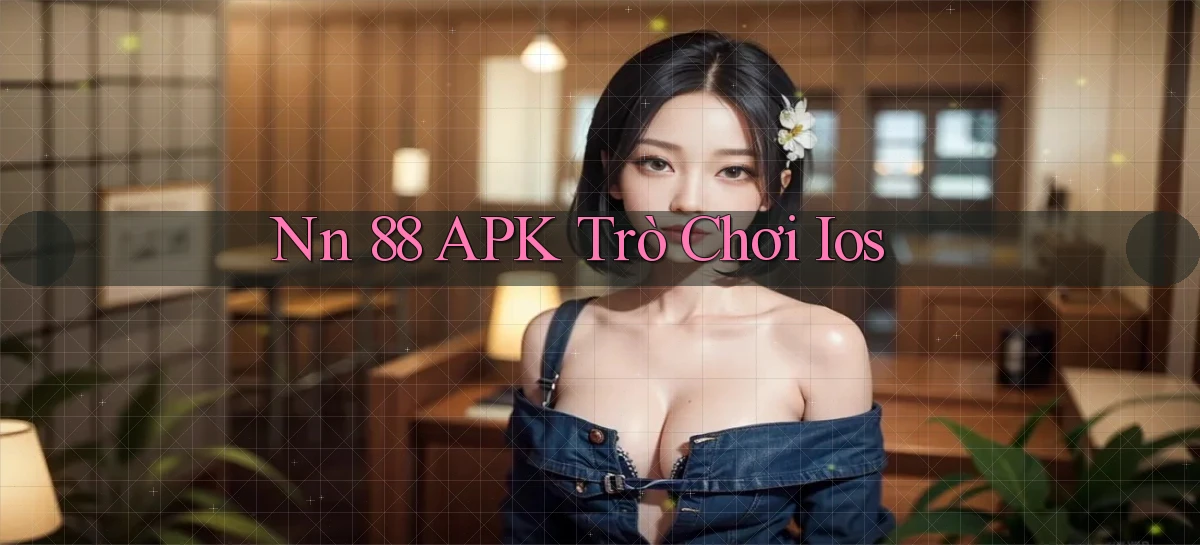 nn 88 APK trò chơi ios