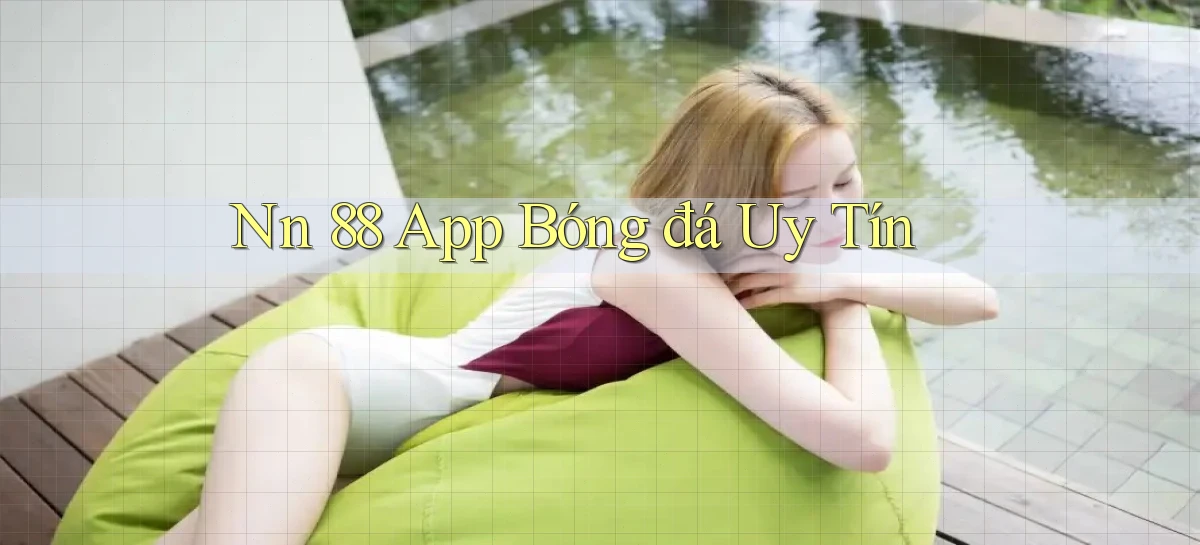 nn 88 app bóng đá uy tín