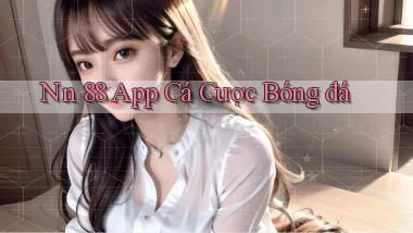 nn 88 app cá cược bóng đá