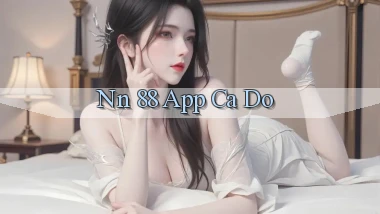nn 88 app cá độ