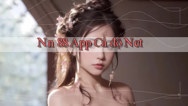 nn 88 app cá độ net