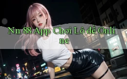 nn 88 app chơi lô đề online