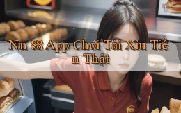 nn 88 app chơi tài xỉu tiền thật