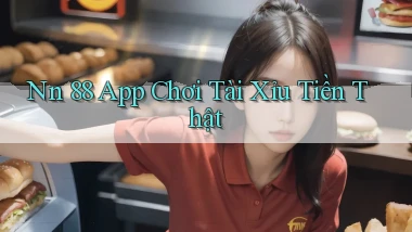 nn 88 app chơi tài xỉu tiền thật