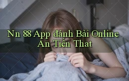 nn 88 app đánh bài online an tiền that