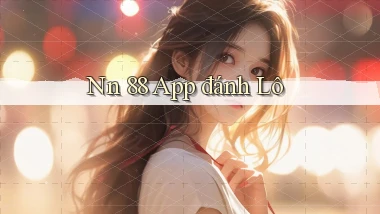 nn 88 app đánh lô