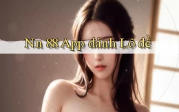 nn 88 app đánh lô đề