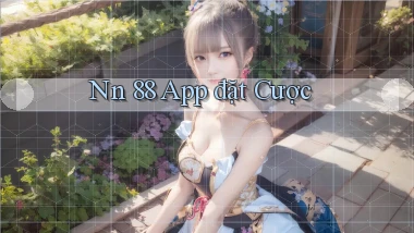nn 88 app đặt cược
