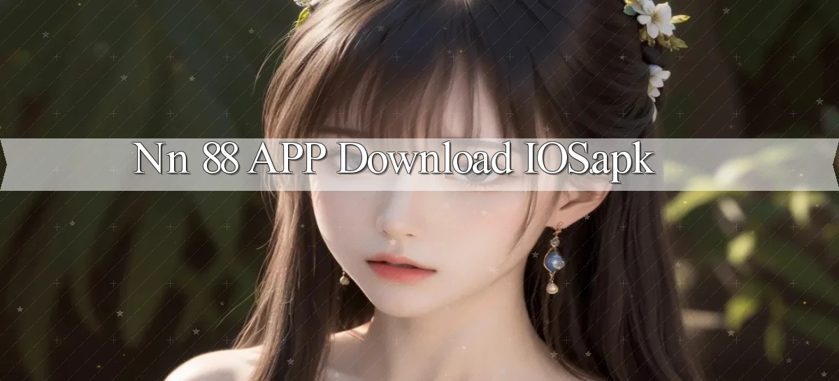 nn 88 APP download iOS.apk