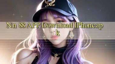 nn 88 APP download iPhone.apk
