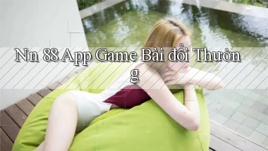 nn 88 app game bài đổi thưởng