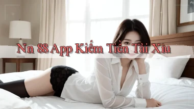 nn 88 app kiếm tiền tài xỉu