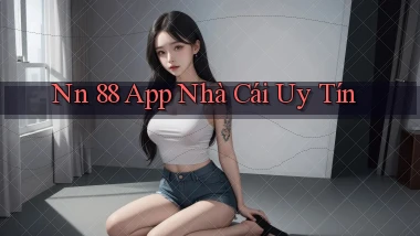 nn 88 app nhà cái uy tín
