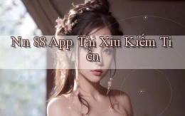 nn 88 app tài xỉu kiếm tiền