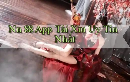 nn 88 app tài xỉu uy tín nhất