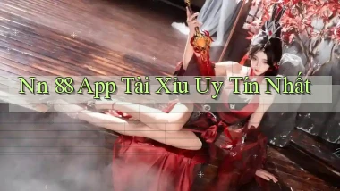 nn 88 app tài xỉu uy tín nhất