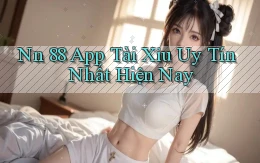 nn 88 app tài xỉu uy tín nhất hiện nay