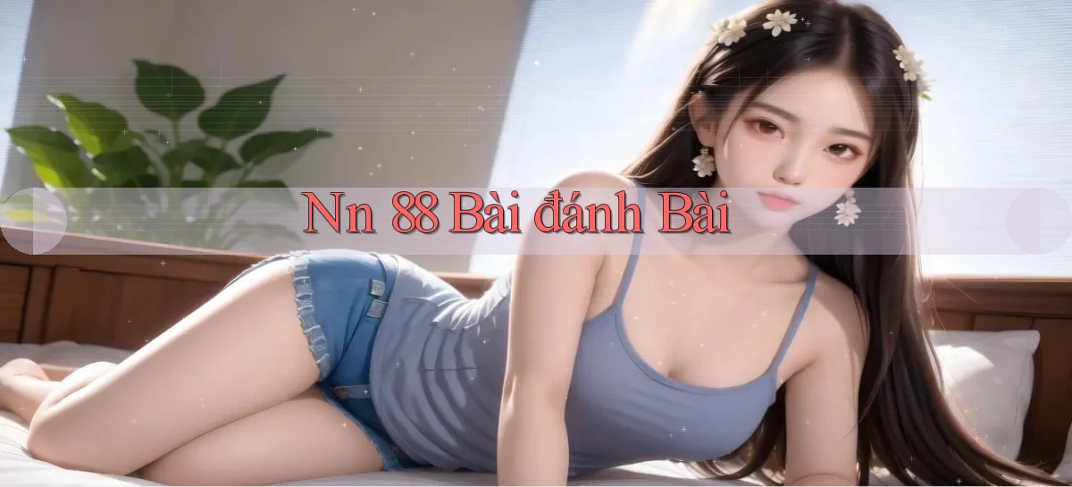 nn 88 bài đánh bài