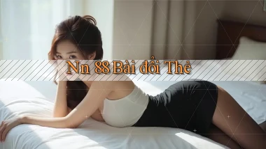 nn 88 bài đổi thẻ