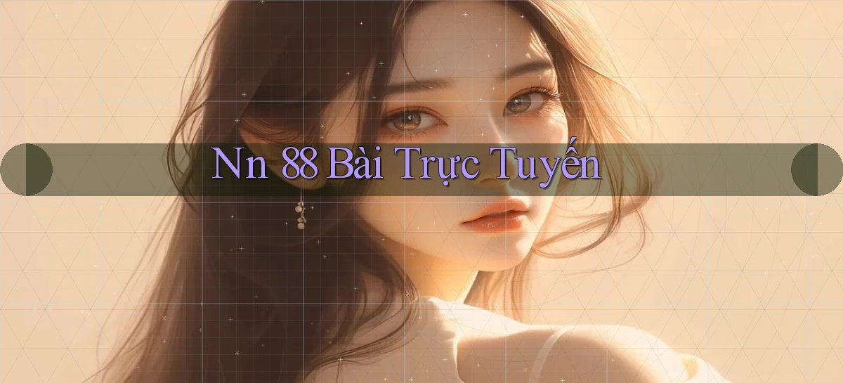 nn 88   Link An Toàn Cho Cổng Game 2026