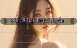 nn 88 bài trực tuyến