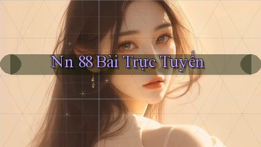 nn 88 bài trực tuyến