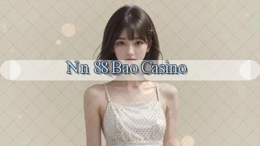 nn 88 bao casino