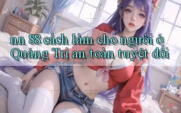nn 88 cách làm cho người ở Quảng Trị an toàn tuyệt đối
