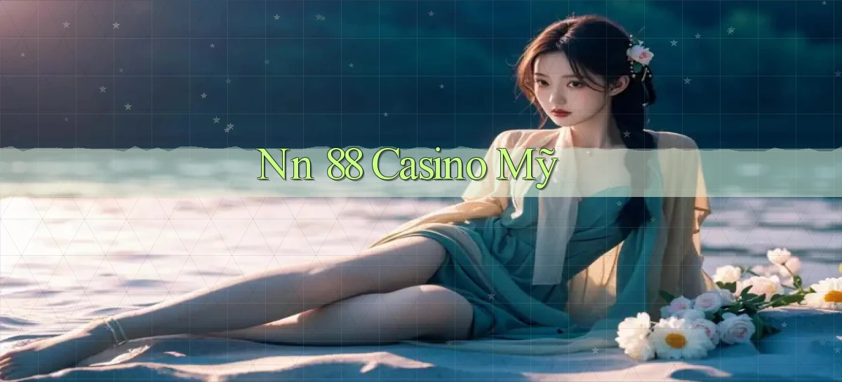 nn 88 casino mỹ