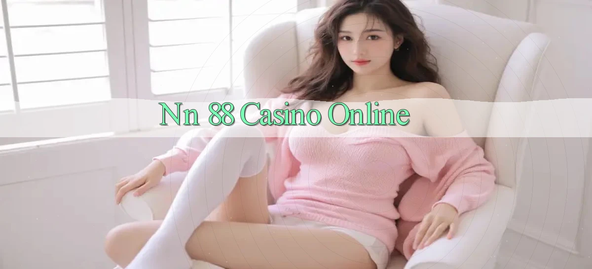 nn 88 casino online