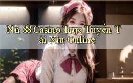 nn 88 casino trực tuyến tài xỉu online